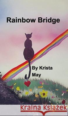 Rainbow Bridge: a loving book for anyone who has lost a pet May, Krista 9781366939821 Blurb - książka