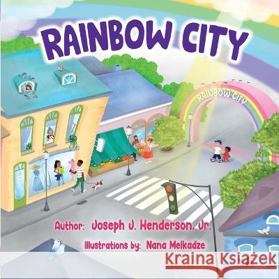 Rainbow City Nana Melkadze Joseph J Henderson, III Maya G Henderson 9798391572039 Independently Published - książka
