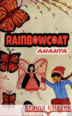 Rainbow Coat Ananya Satish Pisharody 9781684944279 Notion Press Media Pvt Ltd - książka