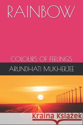 Rainbow: Colours of Feelings Arundhati Mukherjee 9781793961921 Independently Published - książka