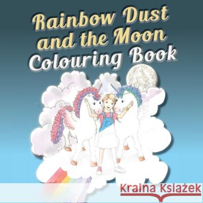 Rainbow Dust and the Moon Colouring Book Sj Dawson Jayne Farrer Vivienne Ainslie 9781912677146 Purple Parrot Publishing - książka