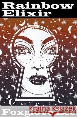 Rainbow Elixir Foxglove Lee 9798201589318 Rainbow Crush - książka