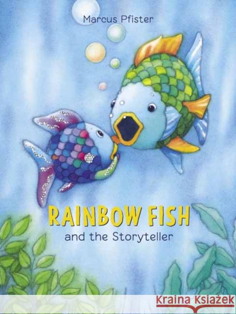 Rainbow Fish and the Storyteller Marcus Pfister 9780735845008 North-South Books - książka