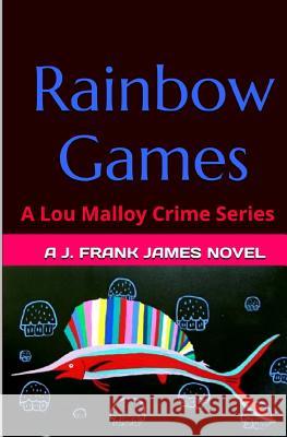 Rainbow Games J. Frank James 9781494321567 Createspace - książka