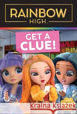 Rainbow High: Get a Clue! Steve Foxe 9780063256132 HarperCollins - książka