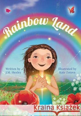 Rainbow Land J. M. Huxley Kate Zotova 9781647462574 Author Academy Elite - książka
