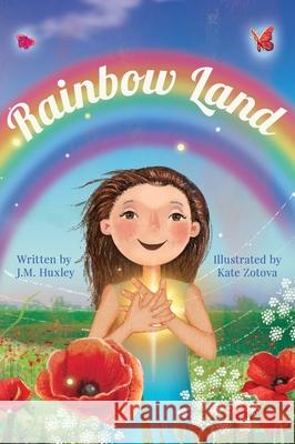 Rainbow Land J. M. Huxley Kate Zotova 9781647462581 J. M. Huxley - książka