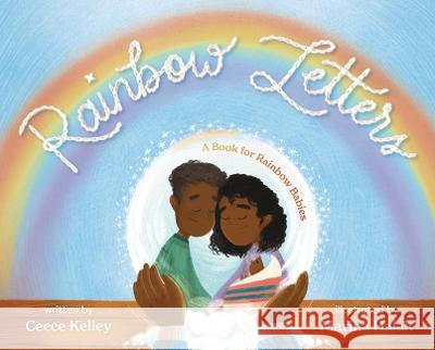 Rainbow Letters: A Book for Rainbow Babies Ceece Kelley Marina Halak 9781953859600 Soaring Kite Books - książka