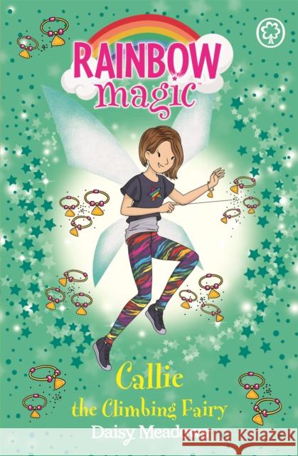 Rainbow Magic: Callie the Climbing Fairy: The After School Sports Fairies Book 4 Daisy Meadows 9781408355268 Hachette Children's Group - książka