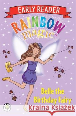 Rainbow Magic Early Reader: Belle the Birthday Fairy Daisy Meadows 9781408327432 Hachette Children's Group - książka