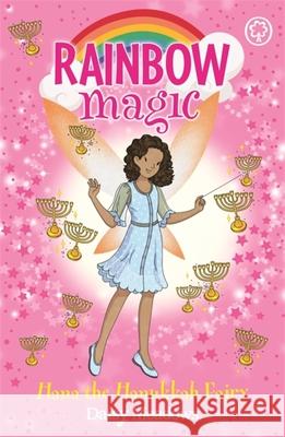 Rainbow Magic: Hana the Hanukkah Fairy: The Festival Fairies Book 2 Daisy Meadows 9781408362389 Hachette Children's Group - książka