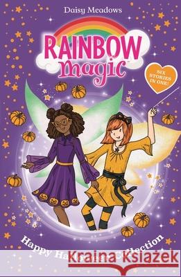 Rainbow Magic: Happy Halloween Collection: Six Stories in One! Daisy Meadows 9781408369425 Hachette Children's Group - książka