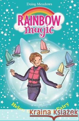 Rainbow Magic: Helen the Sailing Fairy: The Water Sports Fairies Book 1 Daisy Meadows 9781408369548 Hachette Children's Group - książka