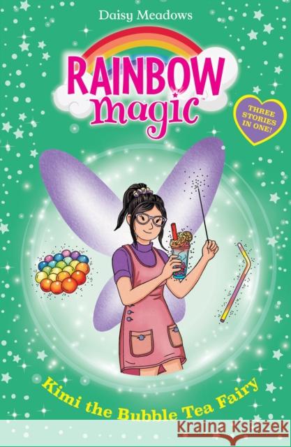 Rainbow Magic: Kimi the Bubble Tea Fairy Daisy Meadows 9781408369920 Hachette Children's Group - książka