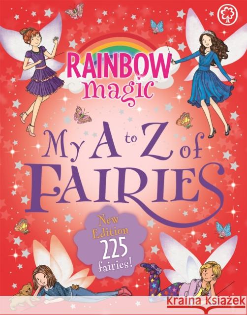 Rainbow Magic: My A to Z of Fairies: New Edition 225 Fairies! Daisy Meadows 9781408360293 Hachette Children's Group - książka