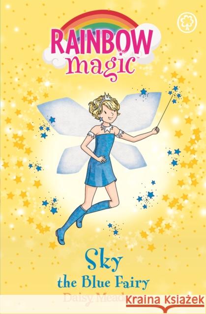 Rainbow Magic: Sky the Blue Fairy: The Rainbow Fairies Book 5 Daisy Meadows 9781843620204 Hachette Children's Group - książka