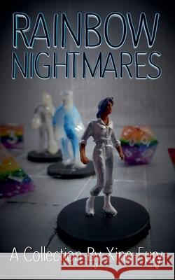Rainbow Nightmares Xine Fury 9798224715558 Xine Fury - książka