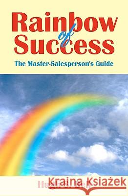 Rainbow Of Success Bell, Hugh S. 9781438255798 Createspace - książka