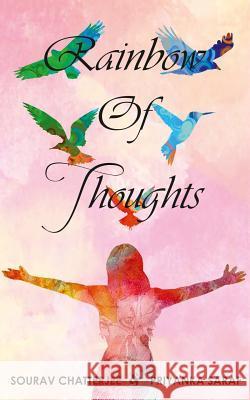 Rainbow of Thoughts Priyanka Sharadchandra Saraf Sourav Chatterjee 9788193408889 Inkquills Publishing House - książka