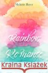 Rainbow Romance Bayer, Melanie 9783756517565 epubli