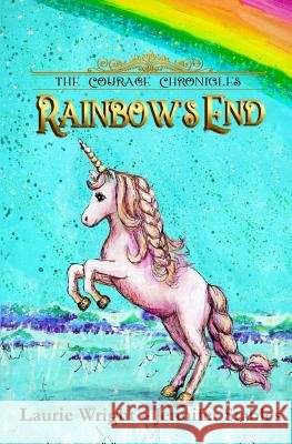 Rainbow's End: A Unicorn Adventure Laurie Wright Jennifer Stables 9780995804739 Jenny Dale Designs - książka