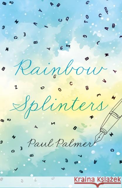 Rainbow Splinters Paul Palmer 9781805141785 Troubador Publishing - książka