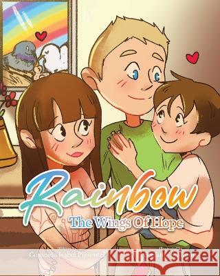 Rainbow: The Wings Of Hope Consuelo Isabel Pimentel Stefanie St Denis  9780228890072 Tellwell Talent - książka