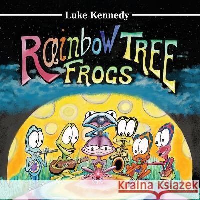 Rainbow Tree Frogs Luke Kennedy   9781922792662 Inspiring Publishers - książka