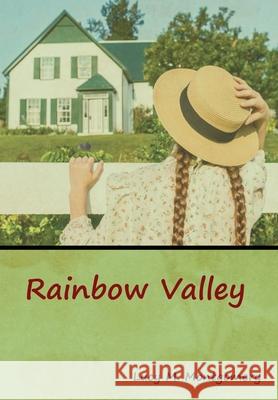 Rainbow Valley Lucy M. Montgomery 9781618956576 Bibliotech Press - książka