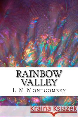 Rainbow Valley: (L M Montgomery Classics Collection) L. M 9781505363937 Createspace - książka