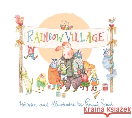 Rainbow Village: A Story to Help Children Celebrate Diversity Emmi Smid 9781785922480 Jessica Kingsley Publishers - książka