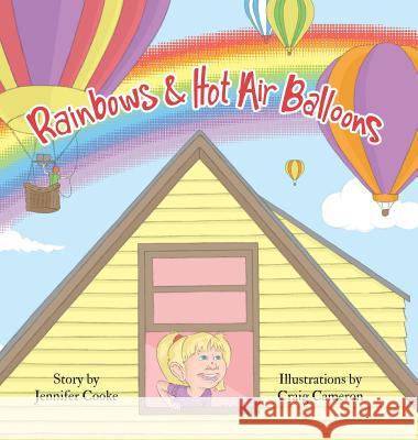 Rainbows and Hot Air Balloons Jennifer Cooke, Craig Cameron 9781939930729 Belle Isle Books - książka