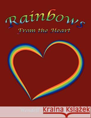 Rainbows From the Heart Wendell V. Fountain 9781438957173 Authorhouse - książka