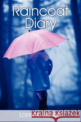 Raincoat Diary Lorrena Bishop 9781478716518 Outskirts Press - książka