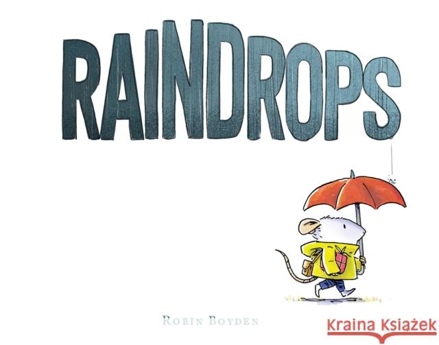 Raindrops Boyden, Robin 9780008743659 HarperCollins Publishers - książka