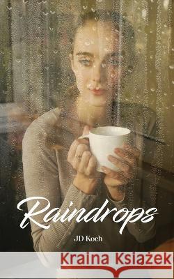 Raindrops J. D. Koch 9781088047248 June McClure - książka