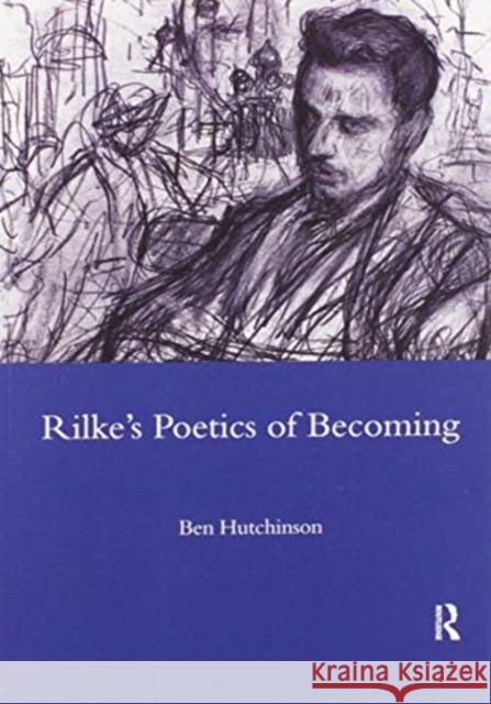 Rainer Maria Rike, 1893-1908: Poetry as Process - A Poetics of Becoming Ben Hutchinson 9780367604219 Routledge - książka