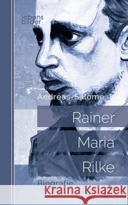 Rainer Maria Rilke: Biografie Lou Andreas-Salomé 9783963370182 Edition Lebensbilder - książka