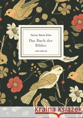 Rainer Maria Rilke: Erste Gedichte. Vollst?ndige Neuausgabe Rainer Maria Rilke 9783965429833 Liwi Literatur- Und Wissenschaftsverlag - książka