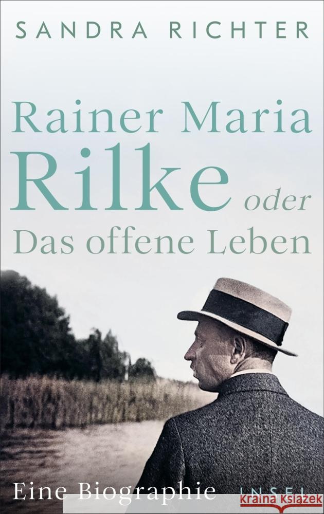 Rainer Maria Rilke oder Das offene Leben Richter, Sandra 9783458644828 Insel Verlag - książka