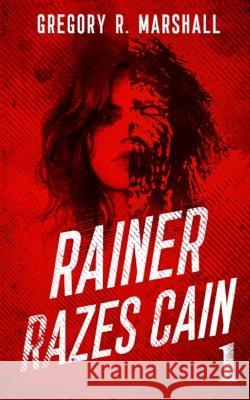 Rainer Razes Cain Gregory R Marshall   9798843169909 Independently Published - książka