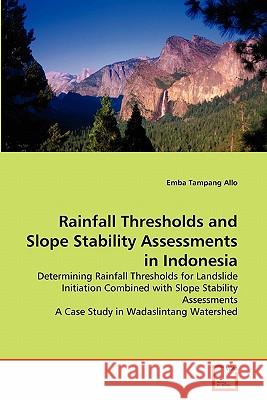 Rainfall Thresholds and Slope Stability Assessments in Indonesia Emba Tampan 9783639315776 VDM Verlag - książka