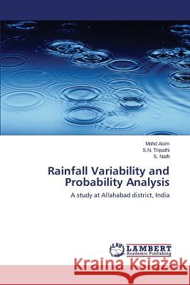 Rainfall Variability and Probability Analysis Asim Mohd 9783659773723 LAP Lambert Academic Publishing - książka