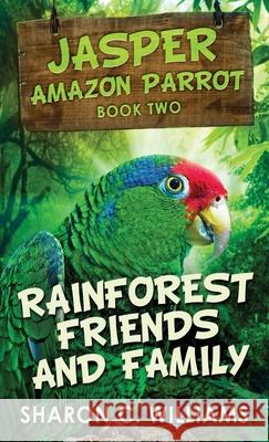 Rainforest Friends and Family Sharon C. Williams 9784867478349 Next Chapter - książka