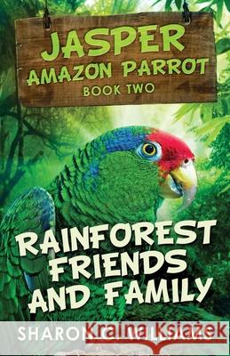Rainforest Friends and Family Sharon C. Williams 9784867478356 Next Chapter - książka