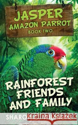 Rainforest Friends and Family Sharon C. Williams 9784867478363 Next Chapter - książka