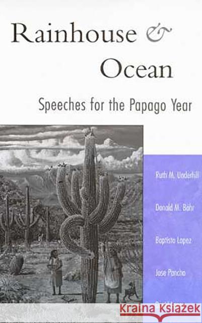 Rainhouse and Ocean: Speeches for the Papago Year Underhill, Ruth M. 9780816517749 University of Arizona Press - książka