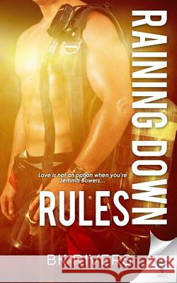 Raining Down Rules Bk Rivers 9781680584899 Limitless Publishing, LLC - książka