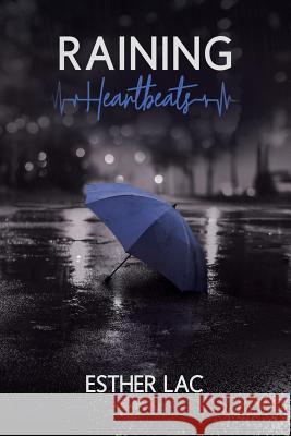 Raining Heartbeats Esther Lac 9781643451664 Stratton Press - książka