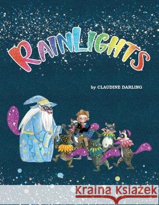 Rainlights Claudine Lee Darling   9780578561141 Childrensstorybooks - książka
